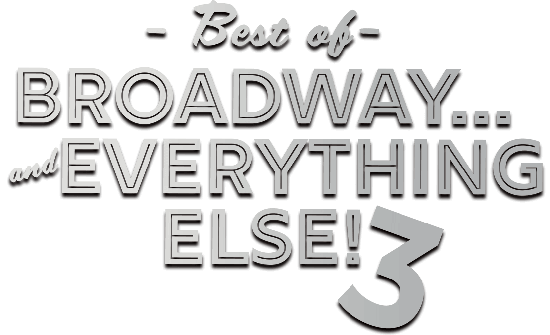 Best of Broadway...and Everything Else! 3